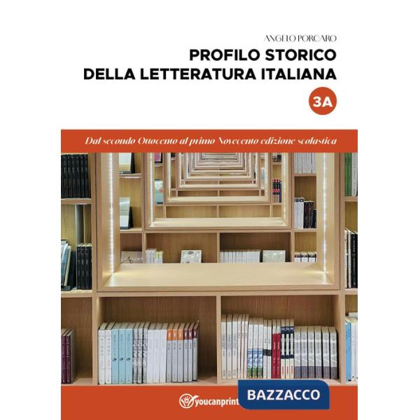 Profilo storico della letteratura italiana. Vol. 3/A: Dal secondo Ottocento al primo Novecento