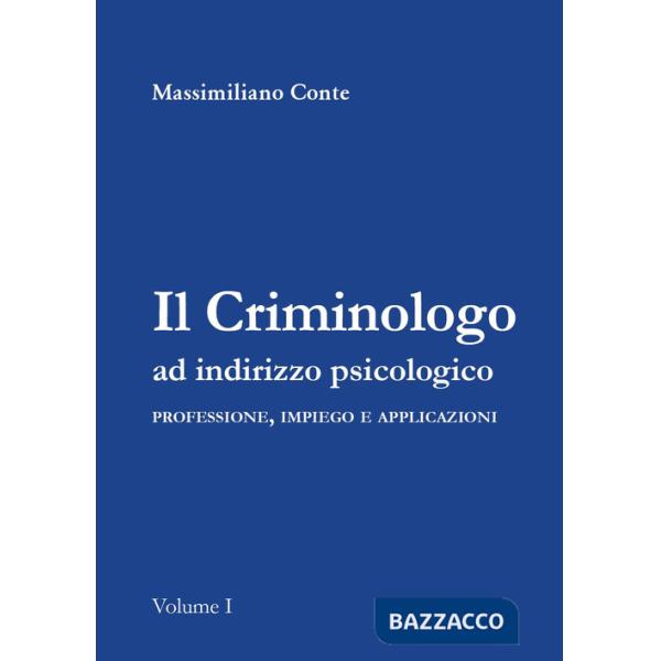 Criminologo ad indirizzo psicologico (Il)