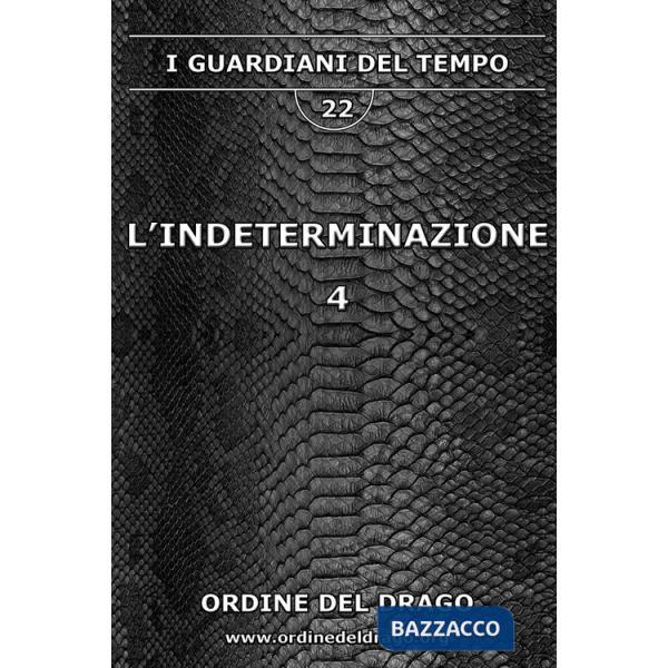 Indeterminazione (L'). Vol. 4