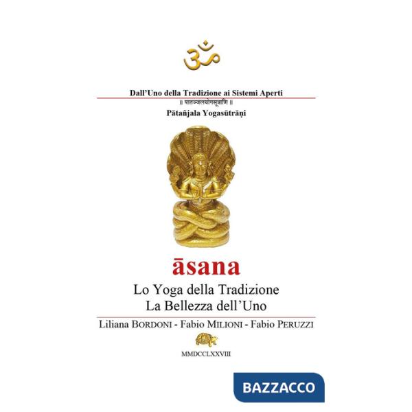 Asana. Lo yoga della tradizione. La bellezza dell'uno