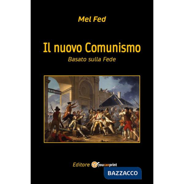 Nuovo Comunismo. Basato sulla Fede (Il)
