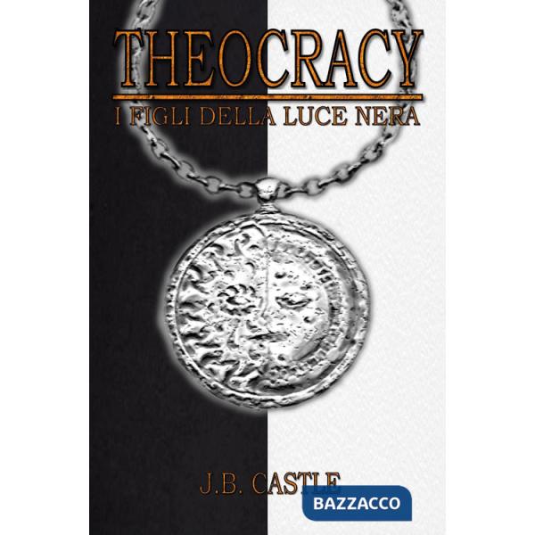 Theocracy. I figli della luce nera