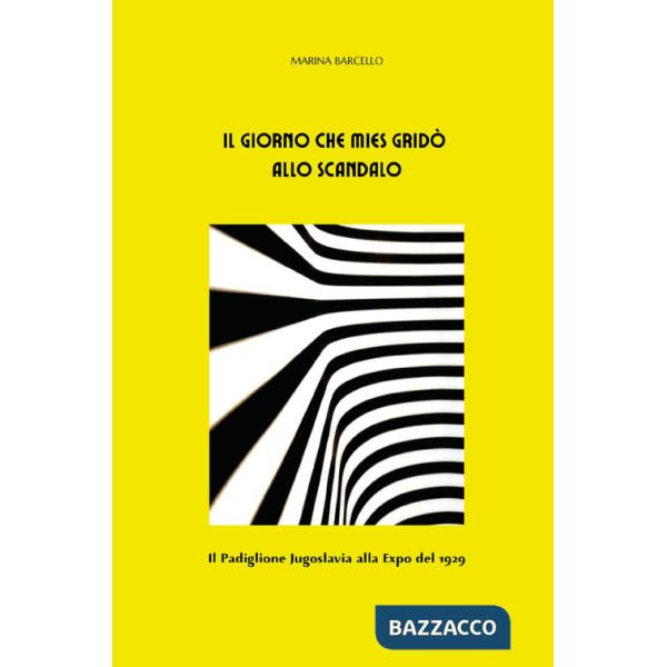 Giorno che Mies gridò allo scandalo (Il)