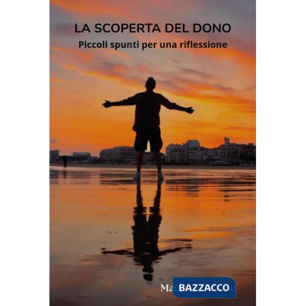 Scoperta del dono. Piccoli spunti per una riflessione (La)