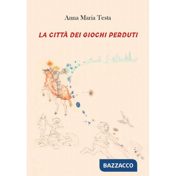 Città dei giochi perduti (La)
