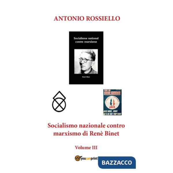 Socialismo nazionale europeo e realismo biologico di Renè Binet. Vol. 3
