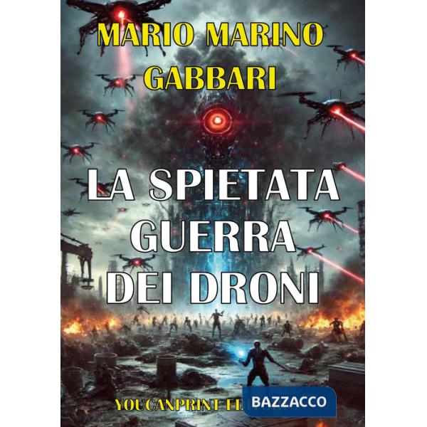 Spietata guerra dei droni (La)