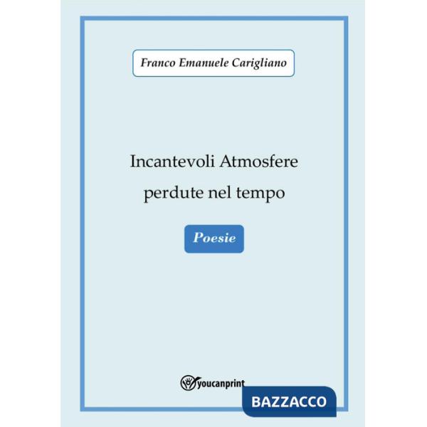 Incantevoli atmosfere perdute nel tempo