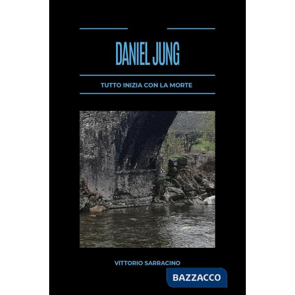 Tutto inizia con la morte. Daniel Jung