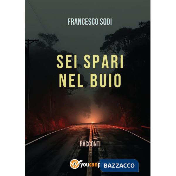 Sei spari nel buio
