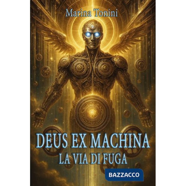 Deus ex machina. La via di fuga