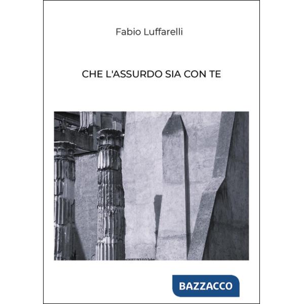 Che l'assurdo sia con te