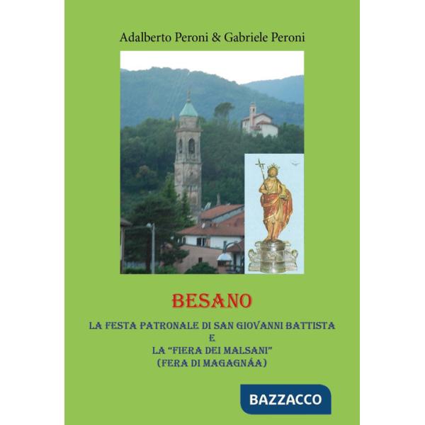 Besano. La festa patronale di san Giovanni Battista e la «Fiera dei Malsani» (Fera di Magagnàa)