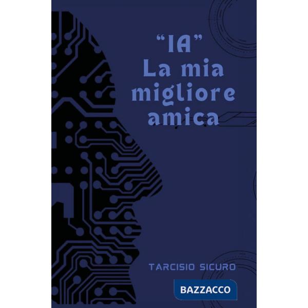 «IA» la mia migliore amica