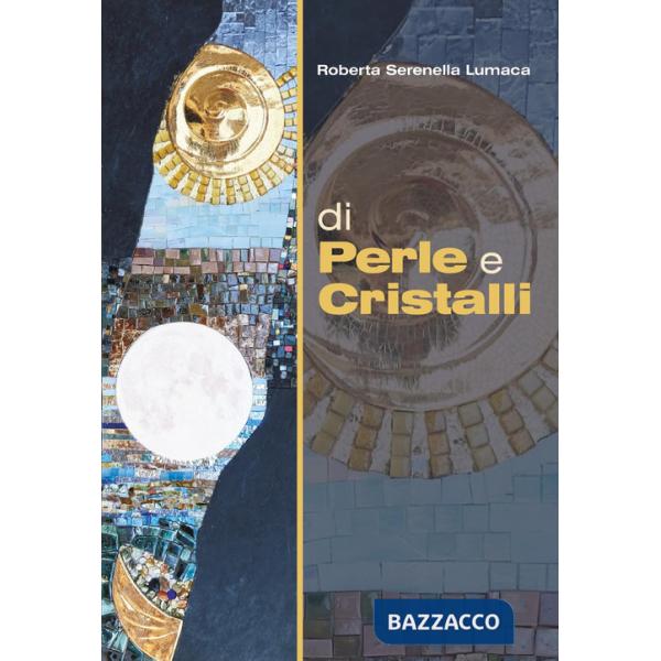 Di perle e cristalli