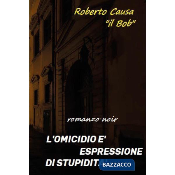 Omicidio è espressione di stupidità (L')