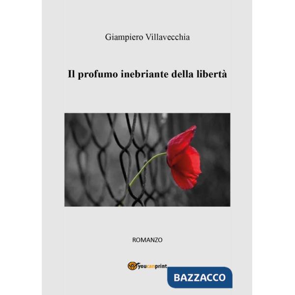 Profumo inebriante della libertà (Il)