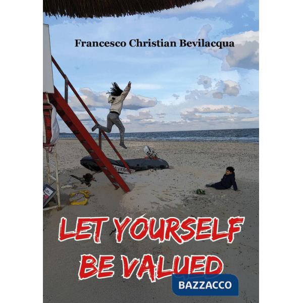 Let yourself be valued