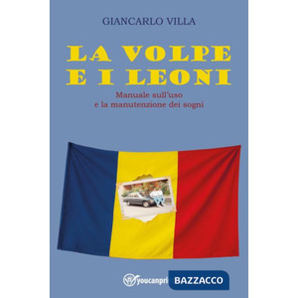 Volpe e i leoni». Manuale sull'uso e la manutenzione dei sogni («La)
