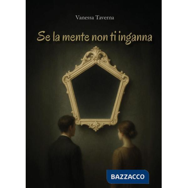 Se la mente non ti inganna