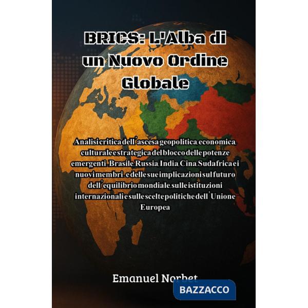 Brics: l'alba di un nuovo ordine globale