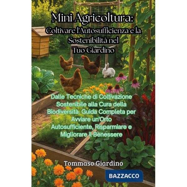 Mini agricoltura: coltivare l'autosufficienza e la sostenibilità nel tuo giardino