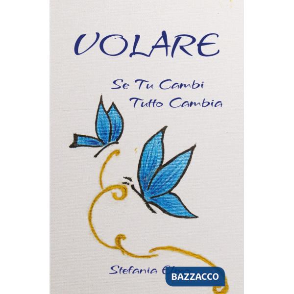 Volare. Se tu cambi tutto cambia