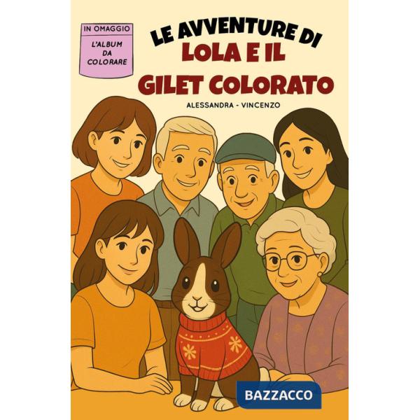 Avventure di Lola e il gilet colorato (Le)