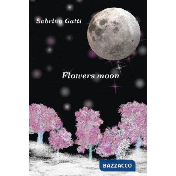 Flowers moon