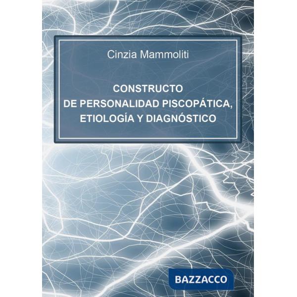Constructo de personalidad piscopática, etiología y diagnóstico