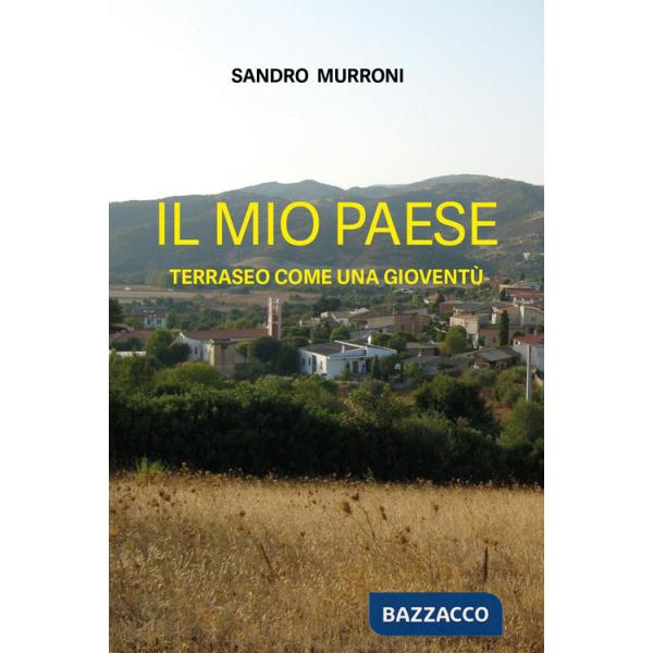 Mio paese. Terraseo come una gioventù (Il)