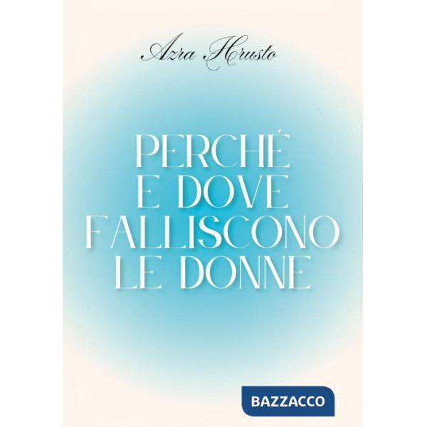Perché e dove falliscono le donne