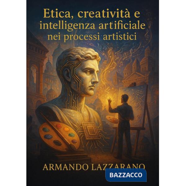 Etica, creatività e intelligenza artificiale nei processi artistici