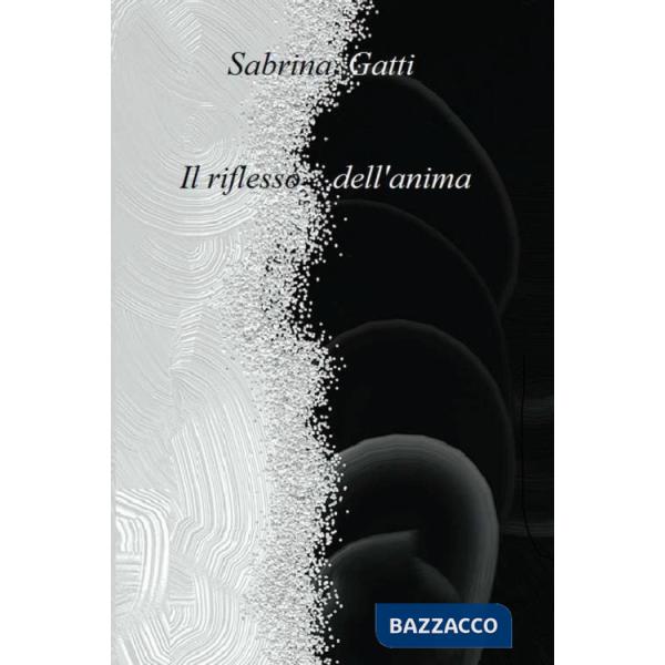 Riflesso dell'anima (Il)