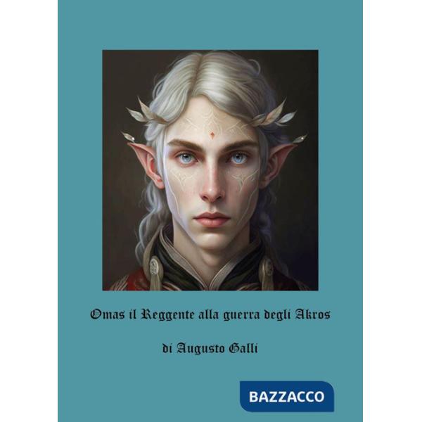 Omas il reggente alla guerra degli Akros