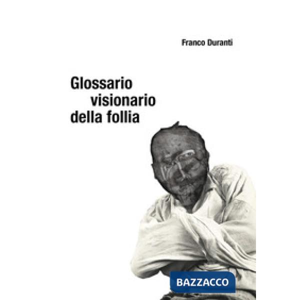 Glossario visionario della follia