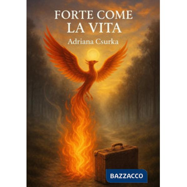 Forte come la vita