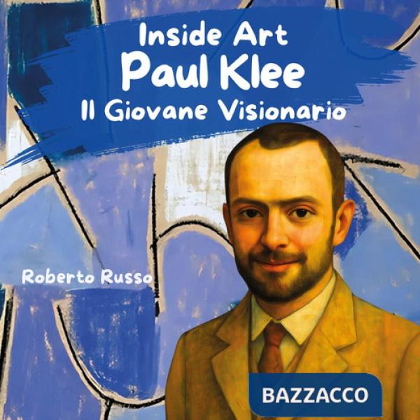 Paul Klee. Il giovane visionario