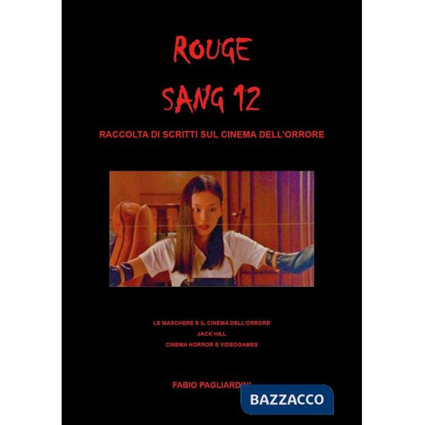 Rouge sang: raccolta di scritti sul cinema dell'orrore. Vol. 12