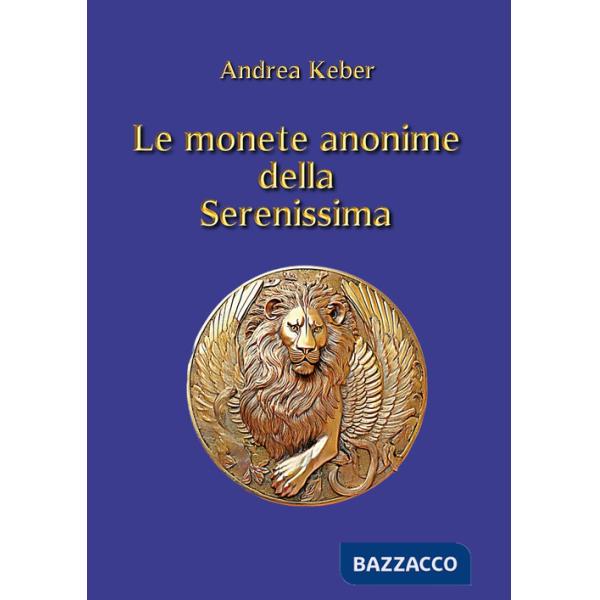 Monete anonime della Serenissima (Le)