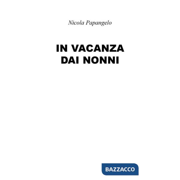 In vacanza dai nonni