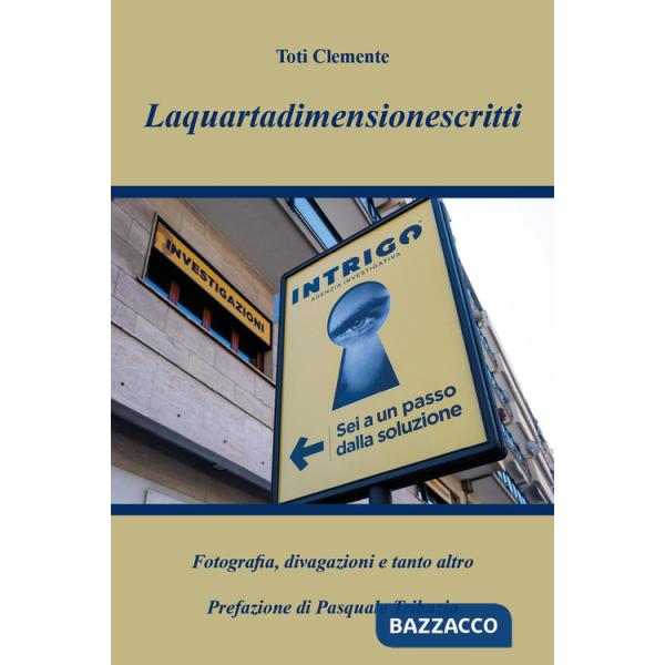 Laquartadimensionescritti. Fotografia, divagazione e tanto altro