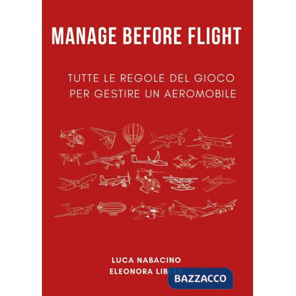 Manage before flight. Tutte le regole del gioco per gestire un aeromobile