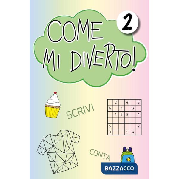 Come mi diverto! Gioca, conta, scrivi, disegna e colora. Vol. 2