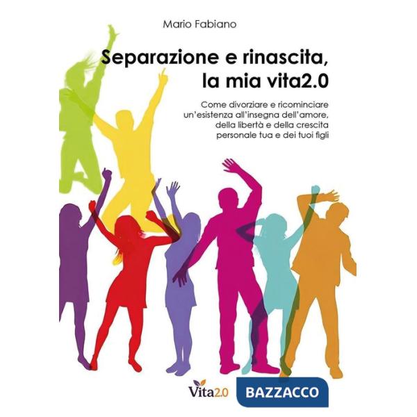 Separazione e rinascita, la mia vita 2.0