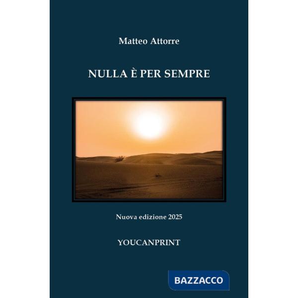 Nulla è per sempre. Nuova ediz.