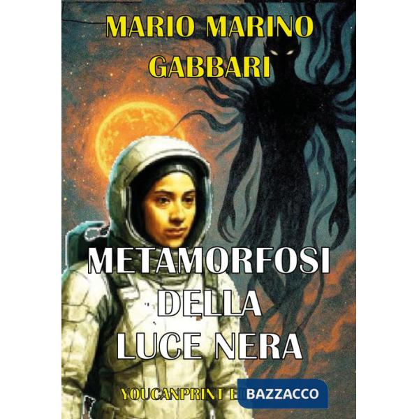 Metamorfosi della luce nera