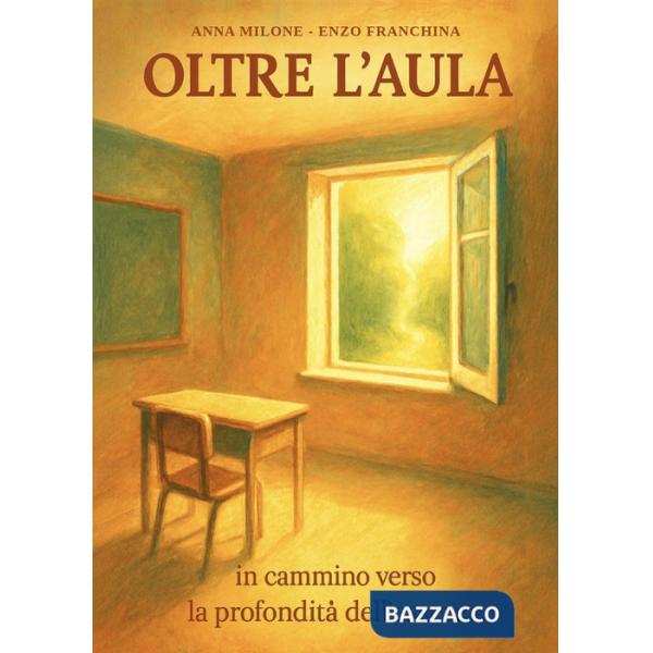 Oltre l'aula. In cammino verso la profondità dell'essere