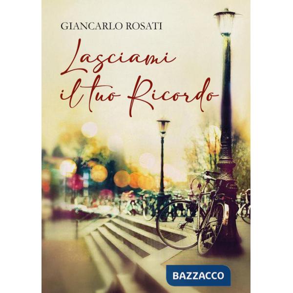 Lasciami il tuo ricordo
