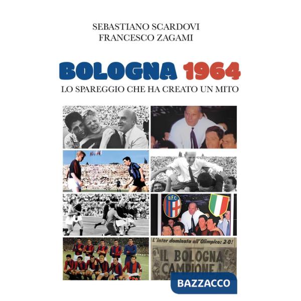 Bologna 1964. Lo spareggio che ha creato un mito